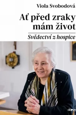 Ať před zraky mám život / Viola Svobodová