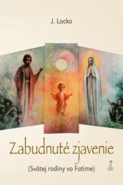Zabudnuté zjavenie / J. Lacko