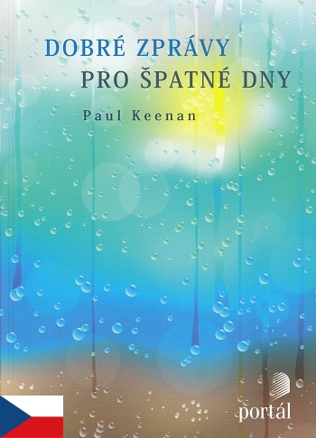 Dobré zprávy pro špatné dny Dobré zprávy pro špatné dny / Paul Keenan
