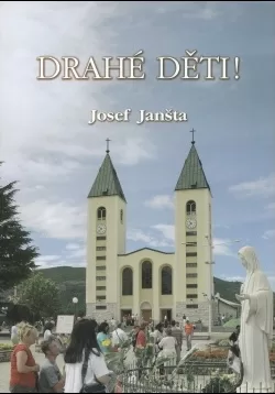 Drahé děti! / Josef Janšta