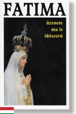 Fatima üzenete ma is időszerű / L. Gonzaga da Fonseca