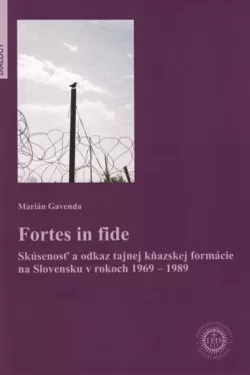 Fortes in fide / Marián Gavenda