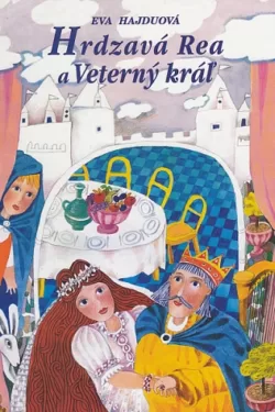 Hrdzavá Rea a Veterný kráľ / Eva Hajduová