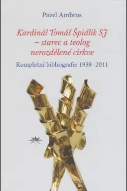 Kardinál Tomáš Špidlík SJ  – starec a teolog nerozdělené církve / Pavel Ambros