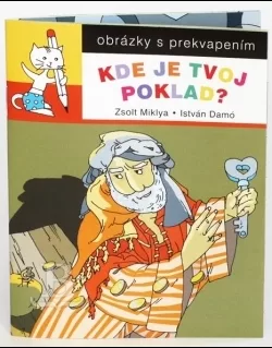 Kde je tvoj poklad? (obrázky s prekvapením) / Miklya Zsolt