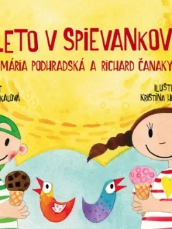 Leto v Spievankove / Mária Podhradská