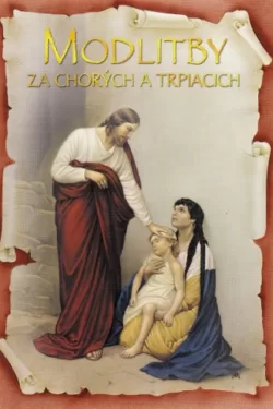 Modlitby za chorých a trpiacich /
