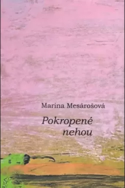 Pokropené nehou / Marina Mesárošová