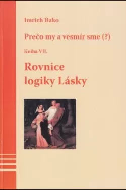 Rovnice logiky Lásky / Imrich Bako