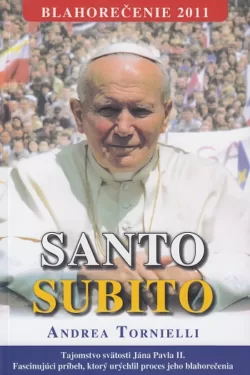 SANTO SUBITO - ihneď svätý - mäkká väzba / Andrea Tornielli