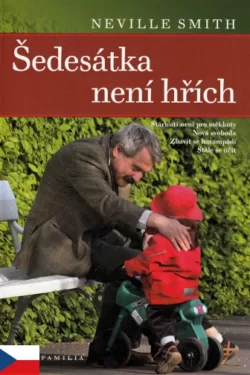 Šedesátka není hřích / Neville Smith