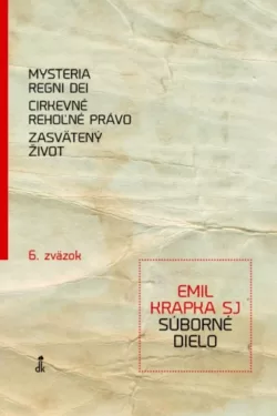 Súborné dielo 6. zväzok / Emil Krapka SJ