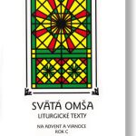 Svätá omša na Advent a Vianoce - Rok C / Martin Uháľ