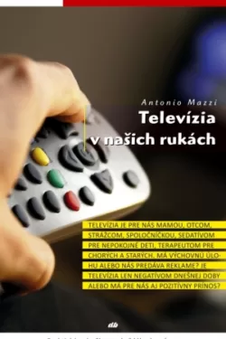 Televízia v našich rukách (3) / Antonio Mazzi