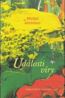 Události víry / Michal Altrichter