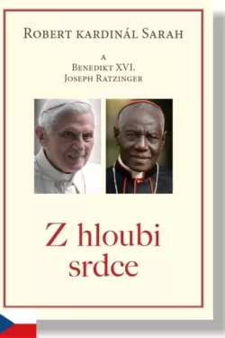Z hloubi srdce / Robert kardinál Sarah