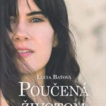 Poučená životom / Lucia Baťová
