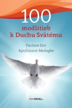 100 modlitieb k Duchu Svätému / Pacôme Elet