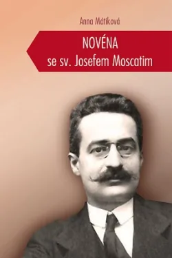 Novéna se sv. Josefem Moscatim / Anna Mátiková