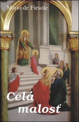 Celá malosť Celá malosť / Mario de Fiesole
