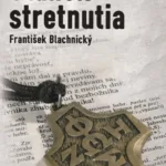 Stánok stretnutia / František Blachnický