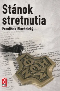 Stánok stretnutia / František Blachnický