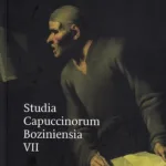 Studia Capuccinorum Boziniensia VII / Kapucíni na Slovensku