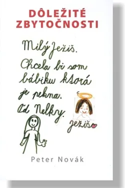 Dôležité zbytočnosti / Peter Novák
