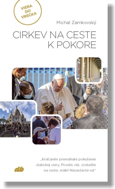 Cirkev na ceste k pokore Cirkev na ceste k pokore / Michal Zamkovský
