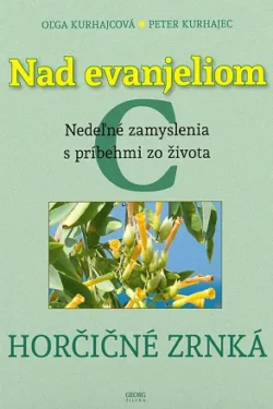 Nad evanjeliom. Liturgický rok C / Oľga Kurhajcová