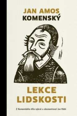 Lekce lidskosti / Jan Amos Komenský