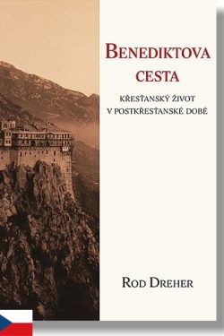Benediktova cesta / Rod Dreher