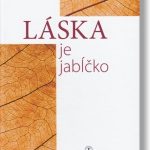 Láska je jabĺčko / Rút Lichnerová