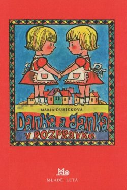 Danka a Janka v rozprávke / Mária Ďuríčková