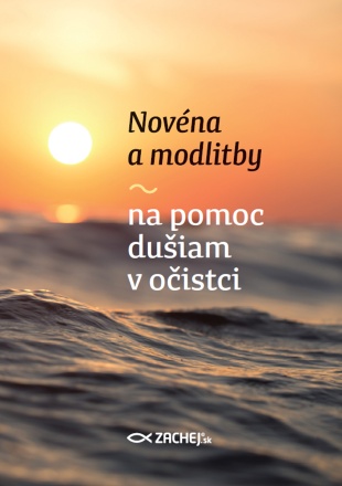 Novéna a modlitby na pomoc dušiam v očistci Novéna a modlitby na pomoc dušiam v očistci /