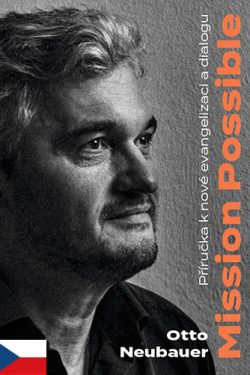 Mission possible / Otto Neubauer