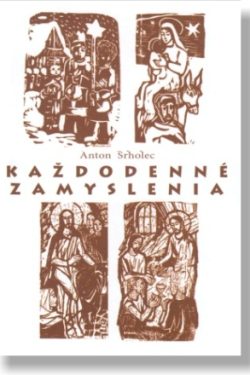 Každodenné zamyslenia / Anton Srholec