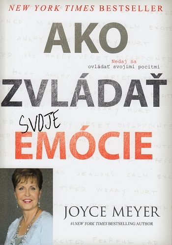 Ako zvládať svoje emócie Ako zvládať svoje emócie / Joyce Meyer