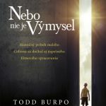 Nebo nie je výmysel / Todd Burpo