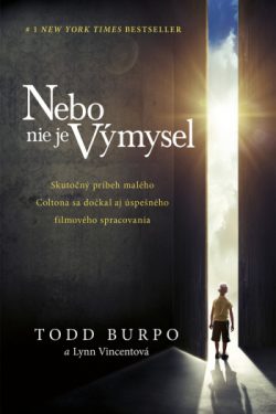 Nebo nie je výmysel / Todd Burpo