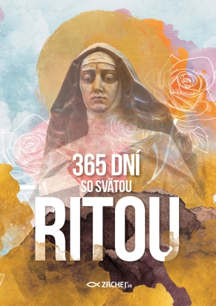365 dní so svätou Ritou 365 dní so svätou Ritou /