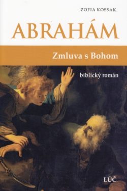 Abrahám - Zmluva s Bohom / Zofia Kossak