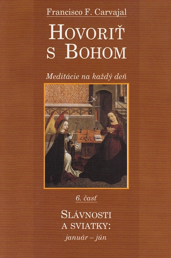 Hovoriť s Bohom 6. časť Hovoriť s Bohom 6. časť / Francisco F. Carvajal