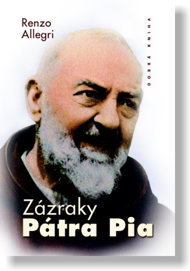 Zázraky Pátra Pia Zázraky Pátra Pia / Renzo Allegri