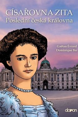 Císařovna Zita / Dominique Bar|Gaëtan Évrard
