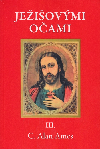 Ježišovými očami III. Ježišovými očami III. / C. Alan Ames