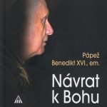 Návrat k Bohu / Benedikt XVI.