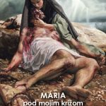 Mária pod mojím krížom / Mária Vicenová