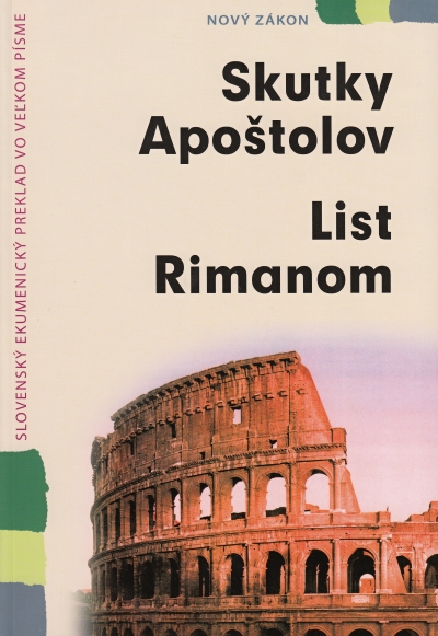 Skutky apoštolov List Rimanom Skutky apoštolov List Rimanom /